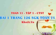Bài 1 trang 126 SGK Toán 11 Tập 1 Chân trời sáng tạo